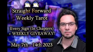 🧙&zwj;♂️ Weekly Tarot May 7th - 13th 2023 Every Sign (In Chapters) + WEEKLY GIVEAWAY! 🧙&zwj;♂️