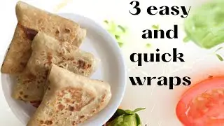 3 easy and quick wraps/trending wraps/wraps recipe/आसान व्रेप्स रेसीपी घर पर बनाइए/