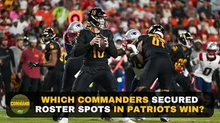 Which Commanders Secured Roster Spots in Patriots Win? | Take Command