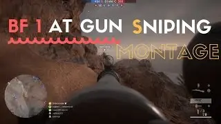 Battlefield 1 Anti tank Gun sniping montage!!