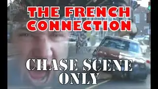 The French Connection - Chase Scene Only