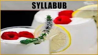 How to Make the BEST Syllabub!