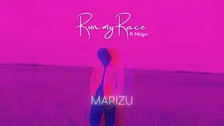 Marizu - Run my race FEAT. Mayo [Official Audio]