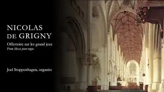 Nicolas de Grigny - Offertoire sur les Grand Jeux
