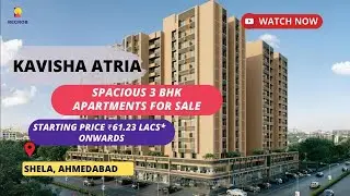 Kavisha Atria | ☎ +91-8377002514 | 3 BHK Flats For Sale in Shela, Ahmedabad #flatsforsale