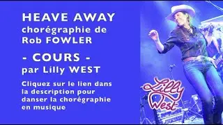 [COURS] HEAVE AWAY de Rob FOWLER, enseignée par Lilly WEST