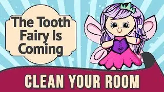 Why the Tooth Fairy needs your room to be tidy.