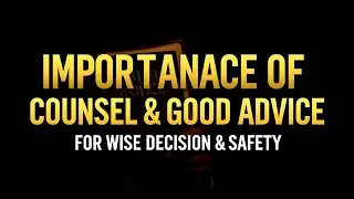 IMPORTANCE OF COUNSEL AND GOOD ADVICE FOR A WISE DECISION AND SAFETY... Pst Cyril