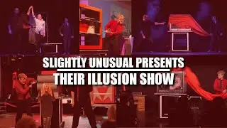 Slightly Unusual Presents Their Illusion Show!!