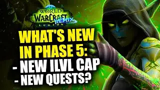 Legion Remix, фаза 5 уже здесь &mdash; что нового?! Максимальный уровень предметов 779 | Новые достижен...