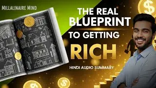 The Real Blueprint of Getting Rich | Hindi Audio Summary | Growth Gyaan
