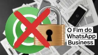 Bloqueio WhatsApp Business: O Fim da Vers&atilde;o Gr&aacute;tis Est&aacute; Pr&oacute;ximo!