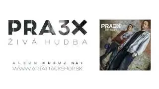 Pra3x - C&iacute;tim + 3ck (prod. Inphy)