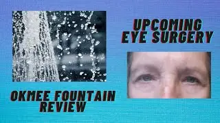 OKMEE SOLAR FOUNTAIN REVIEW ❤👀 MY UPCOMING EYE SURGERY