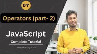 07 Operators in javascript (Part-2)
