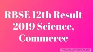 RBSE 12th Result 2019 Science, RBSE 12th Result 2019 Commerce