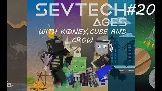 Totem Time! Sevtech Ages Ep. 20 W/ Kidney, Cube, and Crow! -Minecraft Modded Survival