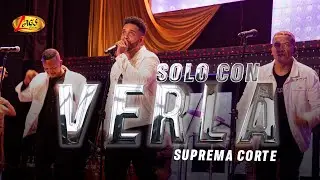 Suprema Corte  - Solo Con Verla / Concierto en Vivo 30 A&ntilde;os
