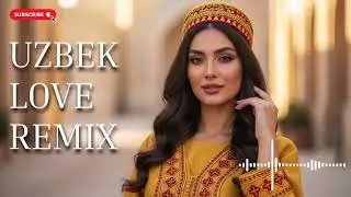 Uzbek Love Remix Forever Love ❤️ Timeless DJ Romance
