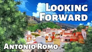 Looking Forward. Neoclassical solo piano music by Antonio Romo.