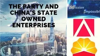 The Party and China&rsquo;s State Owned Enterprises