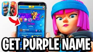 How To Get A Purple Name In Clash Royale - Full Guide