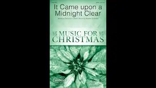 IT CAME UPON A MIDNIGHT CLEAR (SATB Choir) - Edmund H. Sears/Heather Sorenson