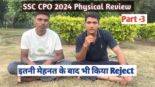 Physical में किया reject🥲|SSC CPO Physical Review | SSC CPO 2024 Physical  #ssccpo