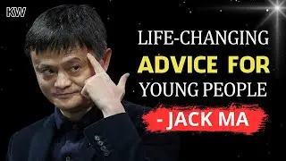 Jack Ma's life-changing advice for young people. Watch now if you want to be rich and successful.