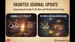 A Candle Lit Itself?  + The Rob & Michele Reiner Case | Haunted Journal