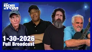 The BOB AND TOM SHOW January 30, 2026