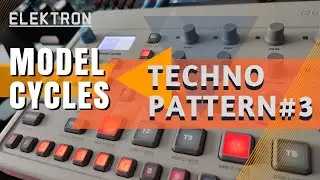 ELEKTRON MODEL CYCLES Techno Jam 💥 Pattern #3
