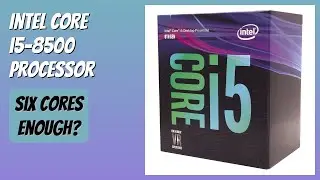 REVIEW (2026): Intel Core i5-8500 Processor. Features
