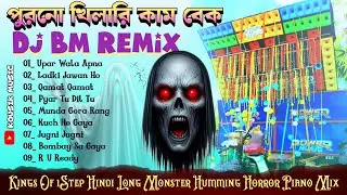 1STEEP Hindi Long Humming Horror Mix 2025 Dj Bm Remix  🍂 Dj Bm Music Centre | New Humming Bm Remix 