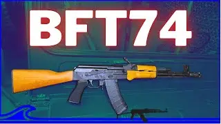 HARD Hitting AK74. The BFT74 Rifle Quick Look