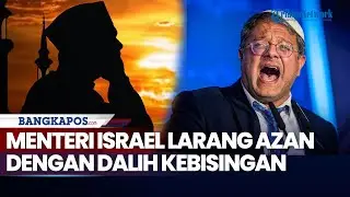 Menteri Israel Desak Larangan Azan dengan Dalih Kebisingan