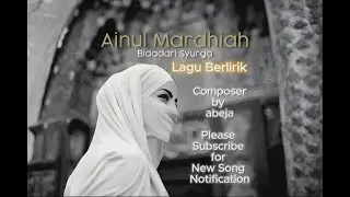 Versi Berlirik Ainul Mardhiah Bidadari Syurga