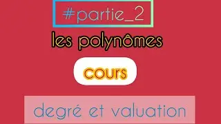 algèbre 1:les polynômes (partie 2)