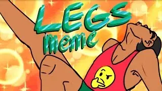 LEGS - Meme (original by weedcat)