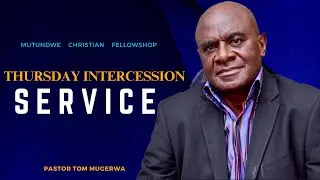 MCF: THURSDAY INTERCESSION SERVICE LIVE WITH PASTOR TOM MUGERWA 30/10/2025