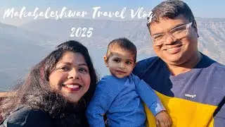 Mahabaleshwar Travel Vlog 2025 | Hotel Valley View Beacon | Toddler Essentials