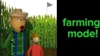 Baldi's basics in a little bit of everything farming mode