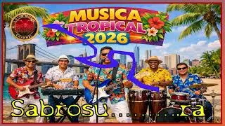 ULTIMOS EXITOS DE MUSICA TROPICAL 2026 Orquesta LATIN MUSIC