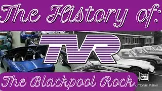 TVR : The History of the Blackpool Rock