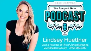 The Sangani Show - Finding the Right Marketing Agency - Episode 7