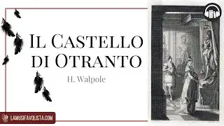 IL CASTELLO DI OTRANTO • H  Walpole ☆ Audiolibro ☆
