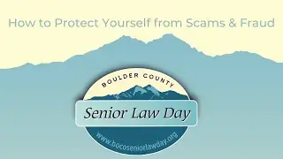 Senior Law Day - How to Protect Yourself from Scams & Fraud
