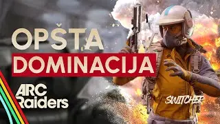 TOTALNI HAOS  - ARC RAIDERS - PVP - SRBIJA - BALKAN - SWITCHER