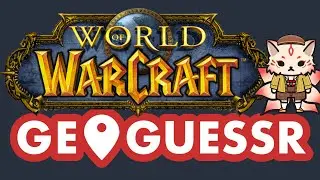 Geogussr Видеоигры: World of Warcraft, часть 3