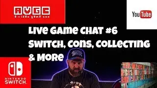 Live Game Chat #6 Switch, AVGC, Game Collecting & More Part 2 of 2 🔴